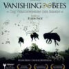 VANISHING of the BEES - Das Verschwinden der Bienen