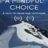 A MINDFUL CHOICE