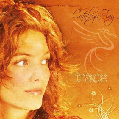 Cataleya Fay – Trace