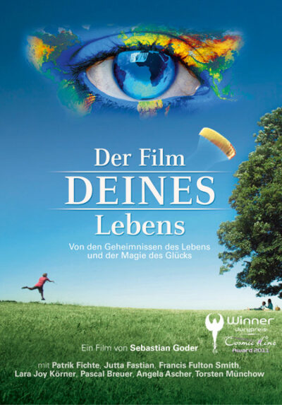 DER FILM DEINES LEBENS – Von den Geheimnissen des Lebens und der Magie des Glücks