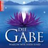 DIE GABE - Warum wir hier sind