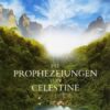 DIE PROPHEZEIUNGEN VON CELESTINE